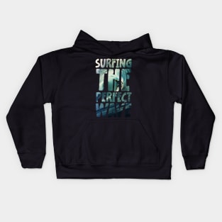 Surfing the perfect wave Kids Hoodie